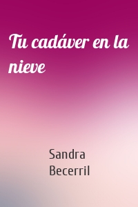 Tu cadáver en la nieve