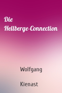Die Hellberge-Connection