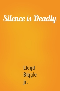 Silence is Deadly