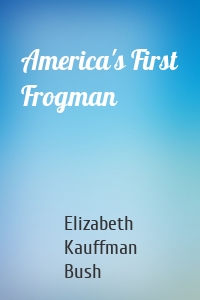 America's First Frogman