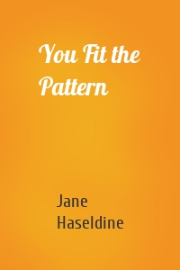 You Fit the Pattern