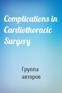 Complications in Cardiothoracic Surgery