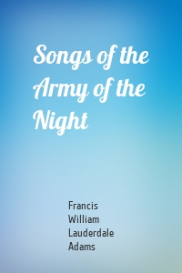 Songs of the Army of the Night