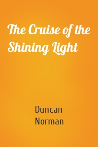 The Cruise of the Shining Light