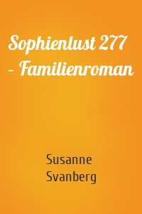 Sophienlust 277 – Familienroman