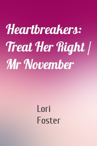 Heartbreakers: Treat Her Right / Mr November