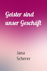 Geister sind unser Geschäft