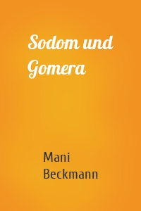 Sodom und Gomera