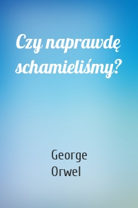 Czy naprawdę schamieliśmy?