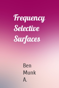 Frequency Selective Surfaces