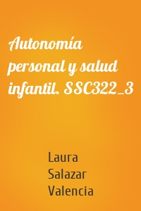 Autonomía personal y salud infantil. SSC322_3