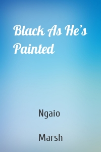 Black As He’s Painted