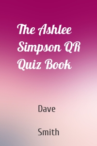 The Ashlee Simpson QR Quiz Book