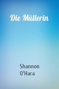 Die Müllerin