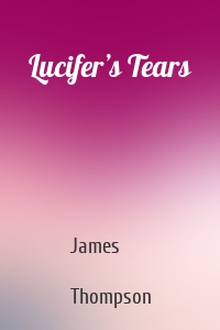 Lucifer’s Tears