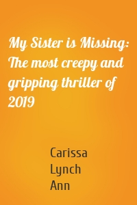 My Sister is Missing: The most creepy and gripping thriller of 2019