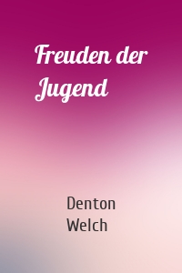 Freuden der Jugend