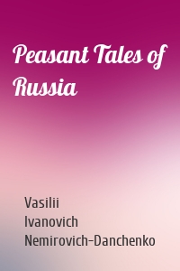 Peasant Tales of Russia