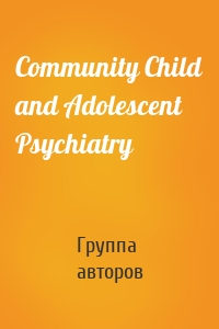 Community Child and Adolescent Psychiatry
