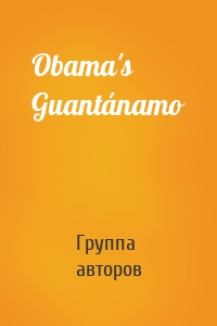 Obama's Guantánamo