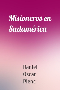 Misioneros en Sudamérica