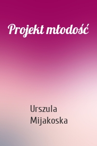 Projekt młodość