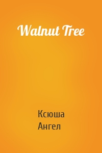 Walnut Tree