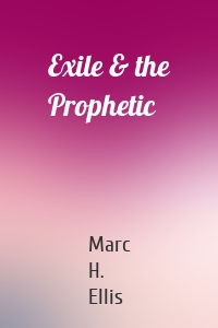 Exile & the Prophetic