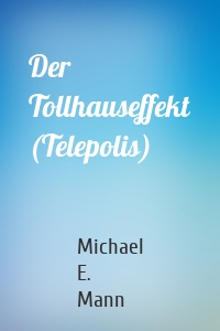 Der Tollhauseffekt (Telepolis)