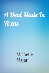 A Deal Made In Texas
