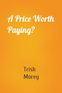 A Price Worth Paying?