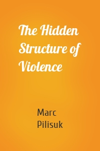 The Hidden Structure of Violence