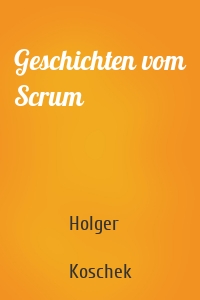 Geschichten vom Scrum