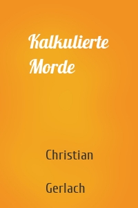 Kalkulierte Morde
