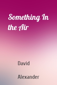 Something In the Air
