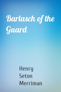 Barlasch of the Guard