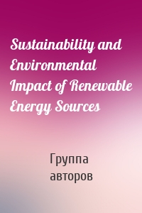 Sustainability and Environmental Impact of Renewable Energy Sources