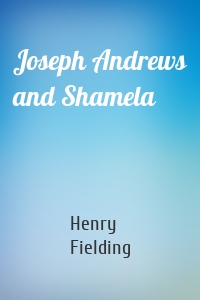 Joseph Andrews and Shamela