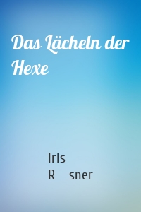 Das Lächeln der Hexe