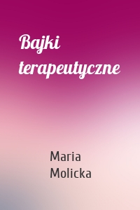 Bajki terapeutyczne