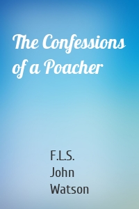 The Confessions of a Poacher
