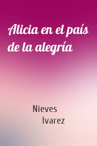 Alicia en el país de la alegría