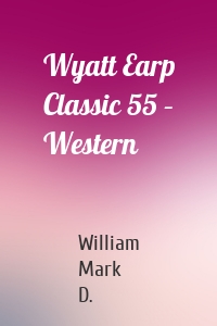 Wyatt Earp Classic 55 – Western