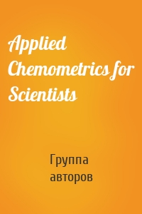 Applied Chemometrics for Scientists