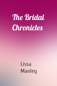 The Bridal Chronicles