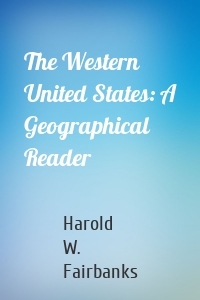 The Western United States: A Geographical Reader