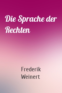 Die Sprache der Rechten