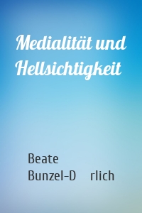 Medialität und Hellsichtigkeit