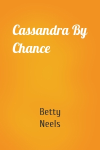 Cassandra By Chance