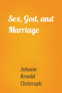 Sex, God, and Marriage